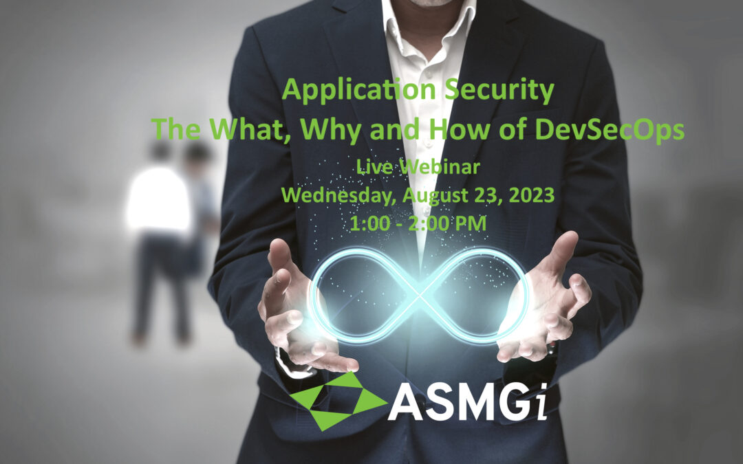 Application Security – The What, Why, and How of DevSecOps